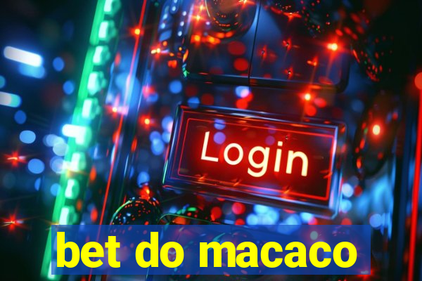 bet do macaco